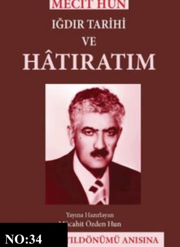 Mecit Hun – Iğdır Tarihi ve Hatıratım