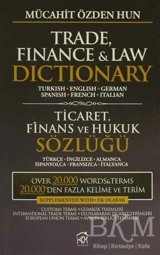 Trade, Finance and Law Dictionary / Ticaret, Finans ve Hukuk Sözlüğü