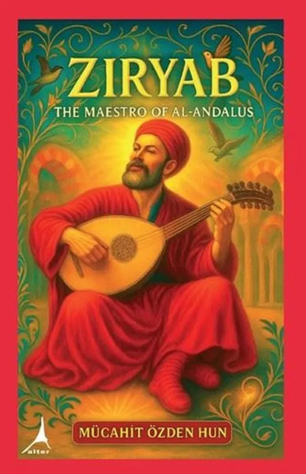 Ziryab – The Maestro of Al-Andalus